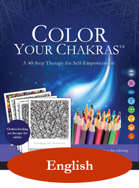 COLOR YOUR CHAKRAS&trade; - A 40-Step Therapy for Self-Empowerment
